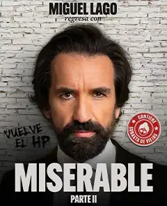 Miguel Lago - Regresa con MISERABLE PARTE II